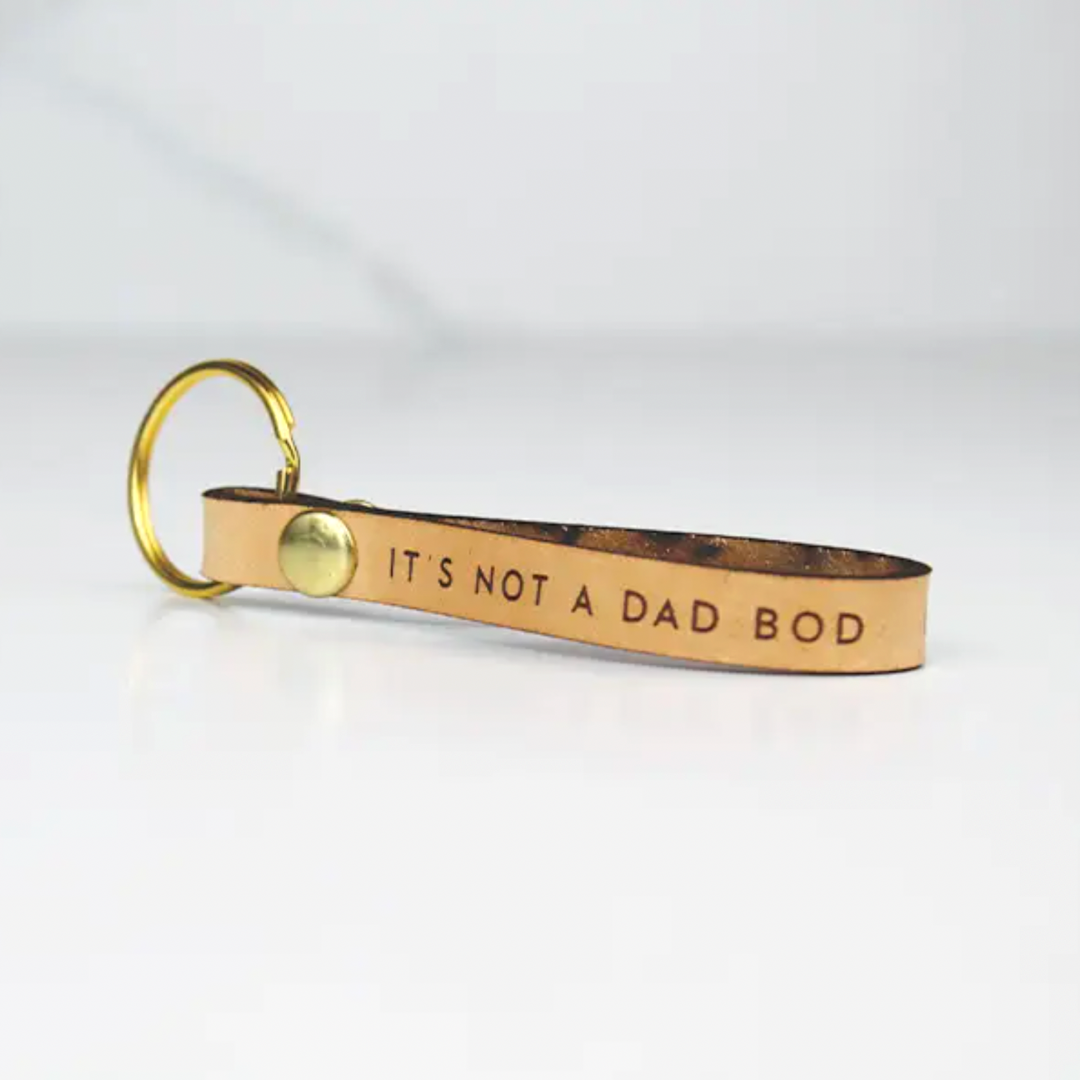 Leather Keychain - It's Not a Dad Bod, It's a Father Figure